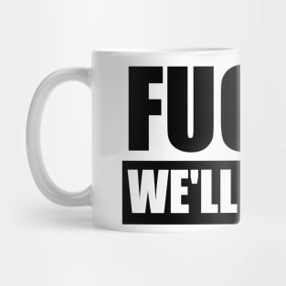 We'll Do It Live - Uncensored Mug